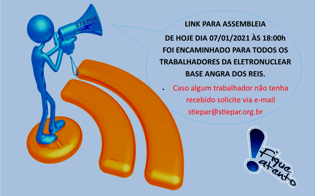 LINK PARA ASSEMBLEIA DIA 07/01/2021 ELETRONUCLEAR BASE ANGRA DOS REIS